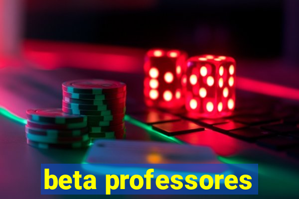 beta professores